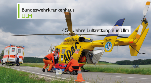 45 Jahre Luftrettung Bundeswehrkrankenhaus Ulm